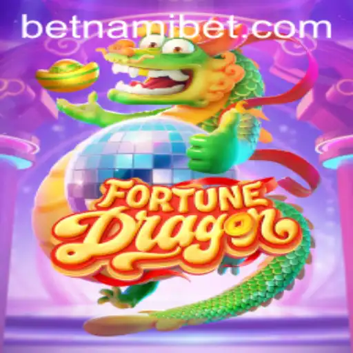 FortuneDragon: A Thrilling Adventure in the World of Nami.bet