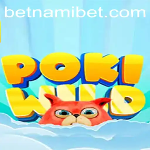 Exploring PokiWild: A Thrilling Adventure in the World of Nami.bet